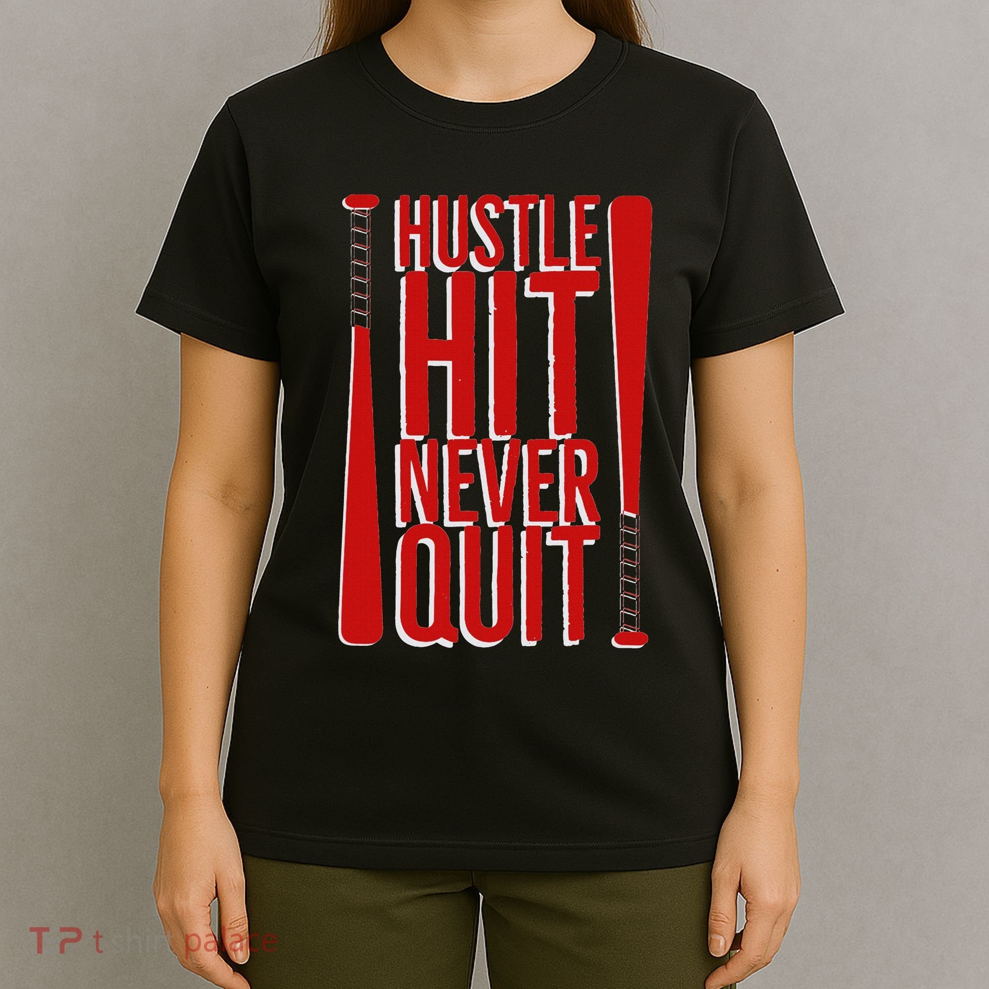 Hustle Hit Never Quit Baseball Saying Practice Workout Fan T-Shirt