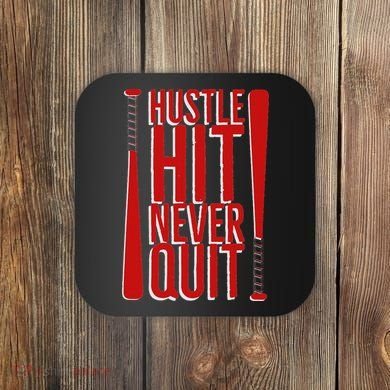 Hustle Hit Never Quit Baseball Saying Practice Workout Fan Coaster