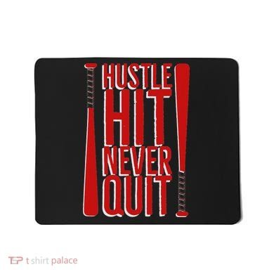 Hustle Hit Never Quit Baseball Saying Practice Workout Fan Mousepad