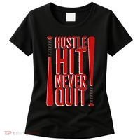 Hustle Hit Never Quit Baseball Saying Practice Workout Fan Women's T-Shirt thumb 0