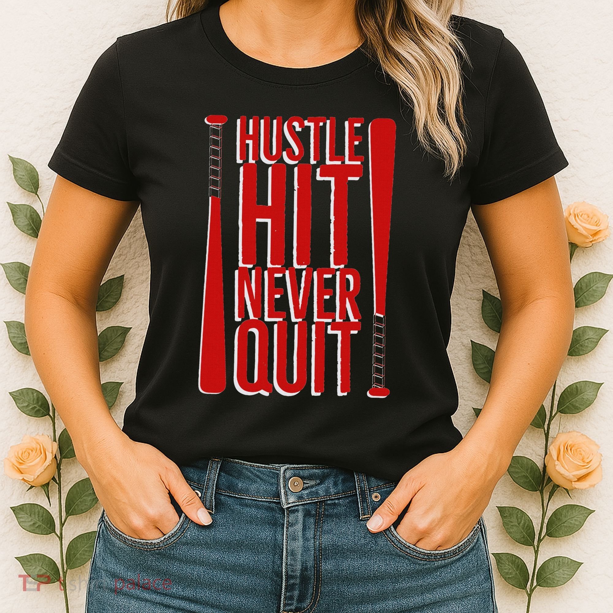 Hustle Hit Never Quit Baseball Saying Practice Workout Fan Women's T-Shirt