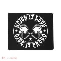 Hobby Horse Neigh It Loud Ride It Proud Hobby Horsing Mousepad thumb 0
