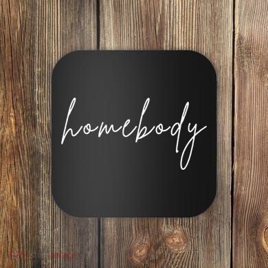 Homebody Coaster