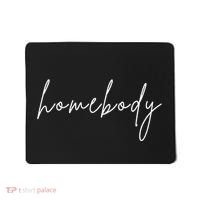 Homebody Mousepad thumb 0