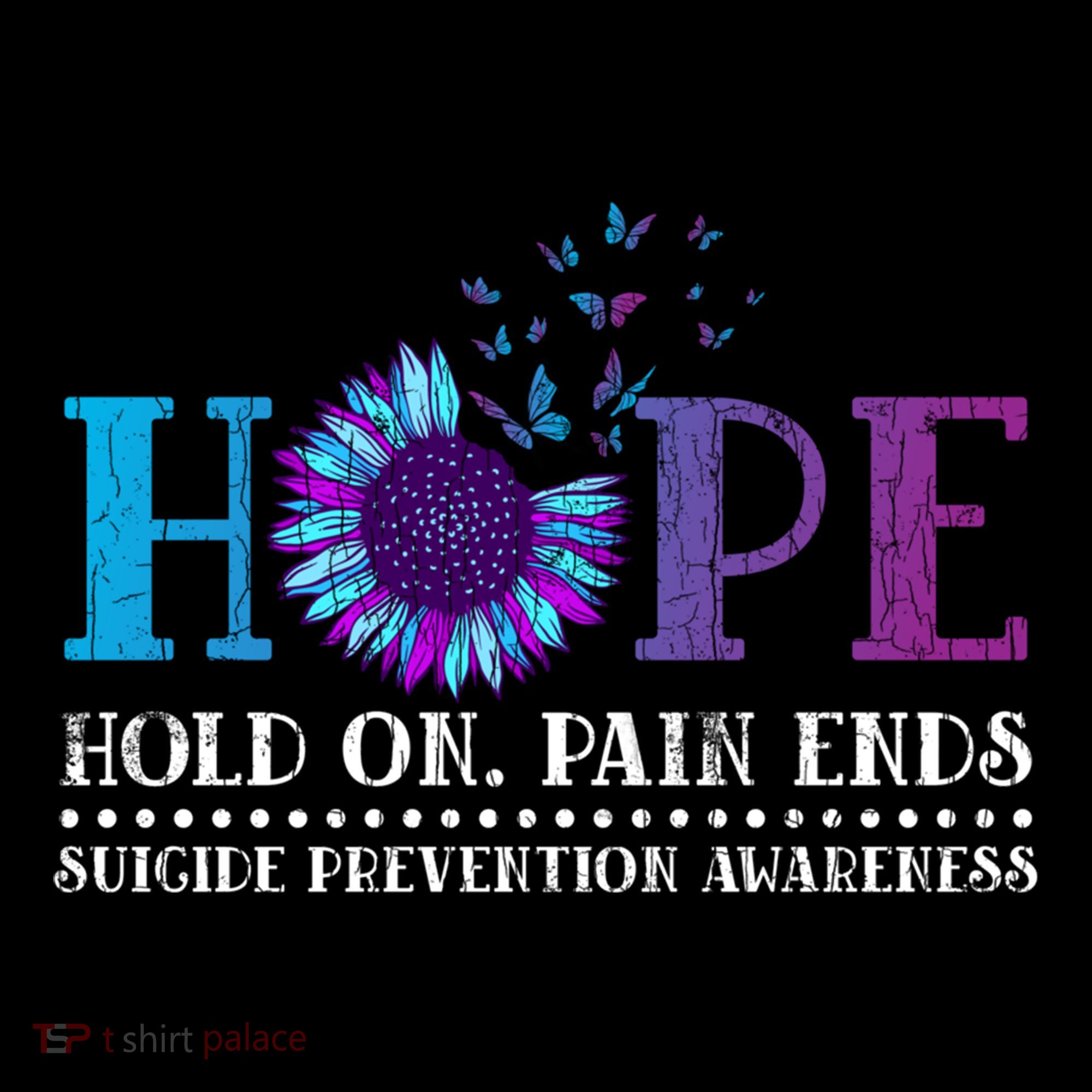 Hope Hold On Pain Ends Suicide Prevention Awareness Graphic Cool Gift Coffee Mug