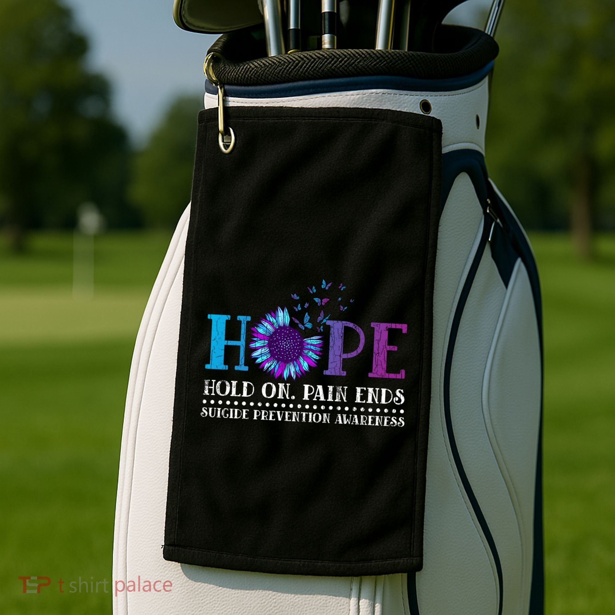 Hope Hold On Pain Ends Suicide Prevention Awareness Graphic Cool Gift Golf Towel