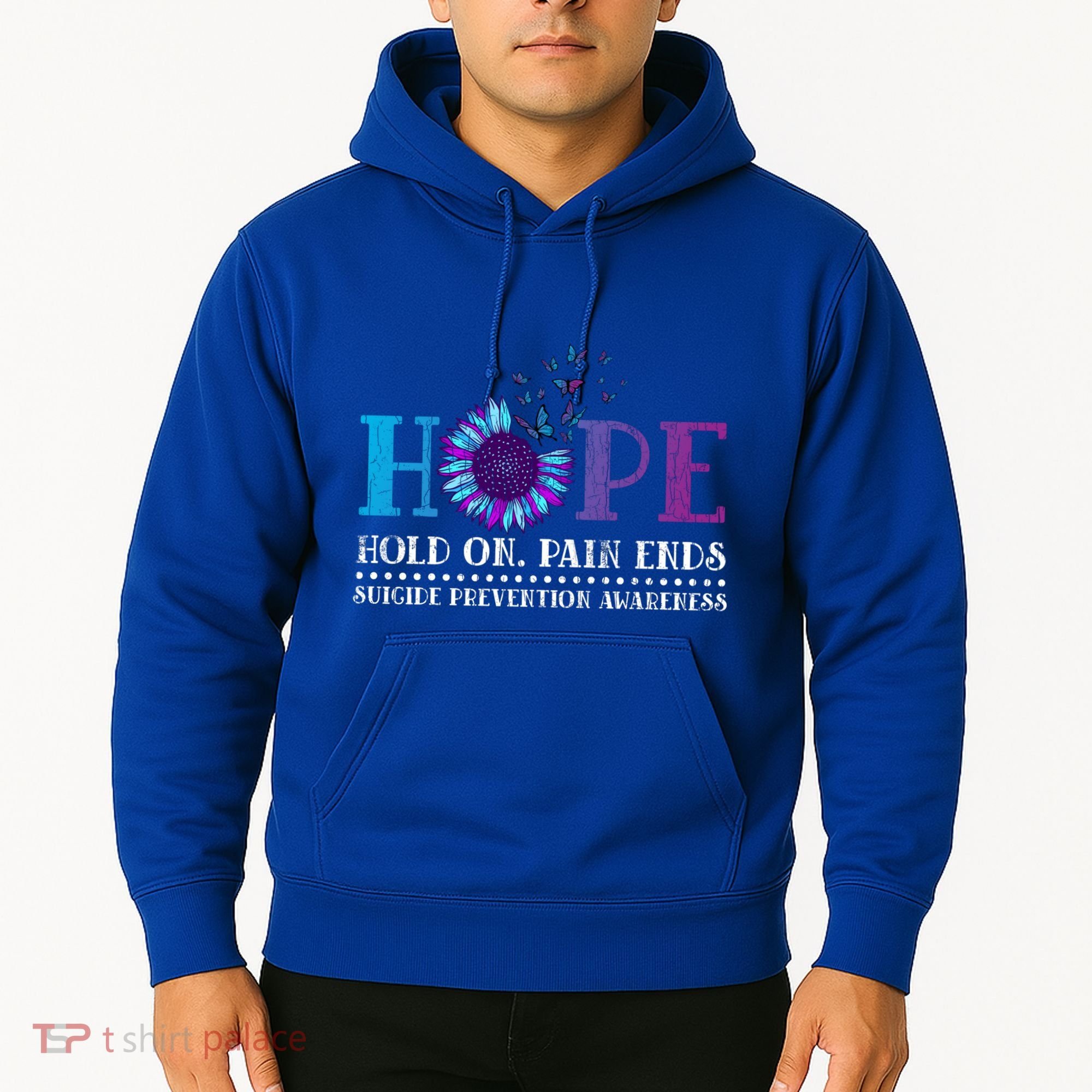 Hope Hold On Pain Ends Suicide Prevention Awareness Graphic Cool Gift Hoodie
