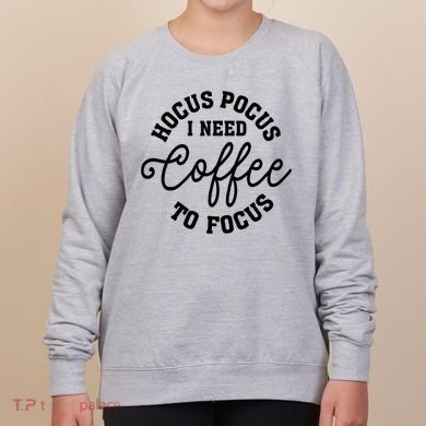 Halloween Hocus Pocus I Need Coffee To Focus Women's Sweatshirt
