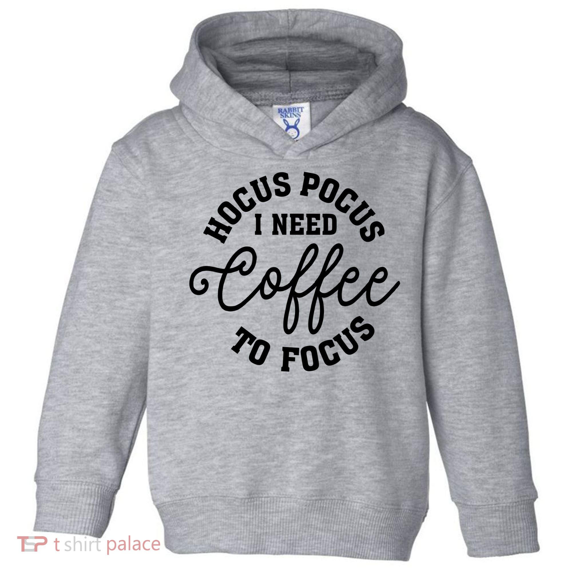 Halloween Hocus Pocus I Need Coffee To Focus Toddler Hoodie