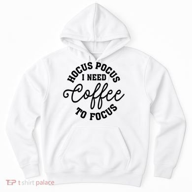 Halloween Hocus Pocus I Need Coffee To Focus Hoodie