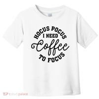 Halloween Hocus Pocus I Need Coffee To Focus Toddler T-Shirt thumb 0