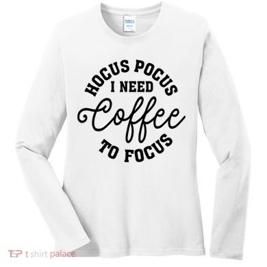 Halloween Hocus Pocus I Need Coffee To Focus Women's Long Sleeve Shirt