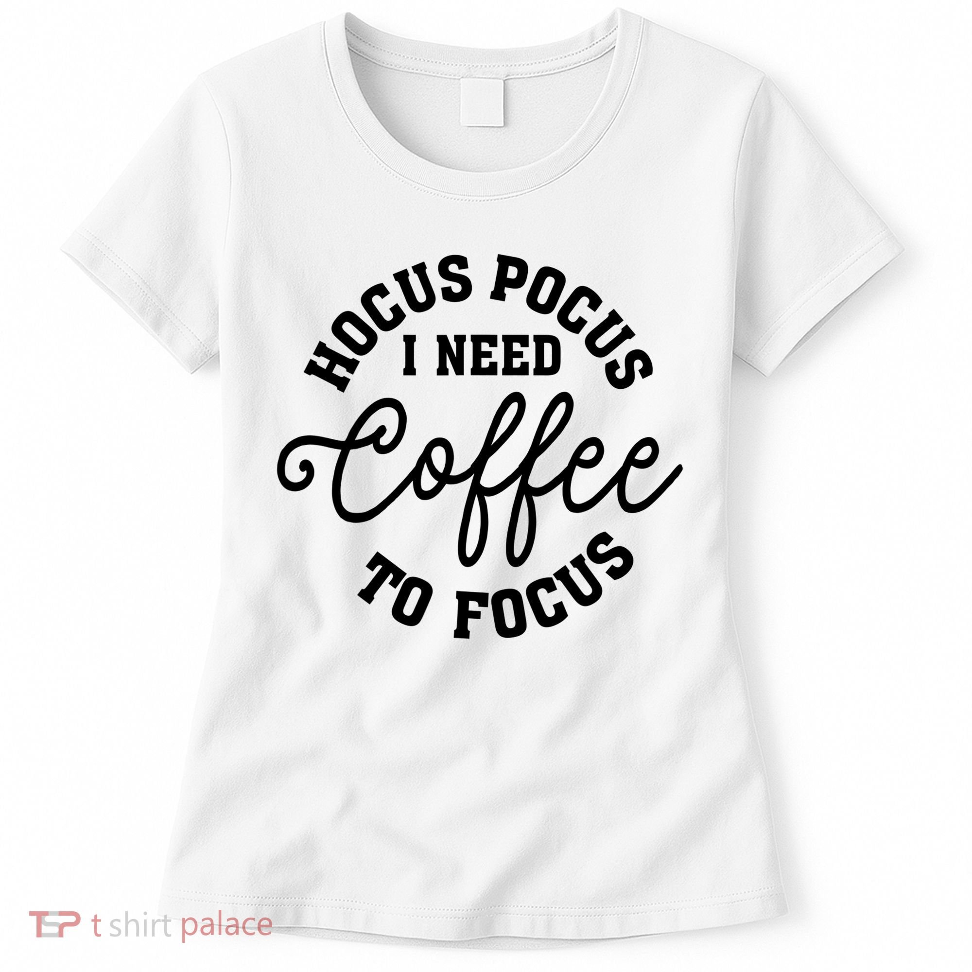 Halloween Hocus Pocus I Need Coffee To Focus Women's T-Shirt