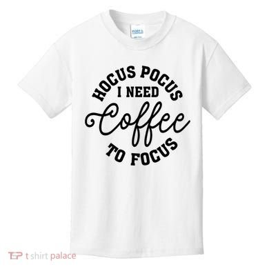 Halloween Hocus Pocus I Need Coffee To Focus Kids T-Shirt