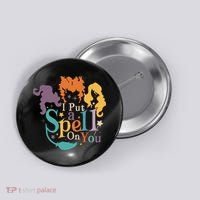 Halloween Hocus Pocus I Put A Spell On You Sanderson Sisters Button thumb 0