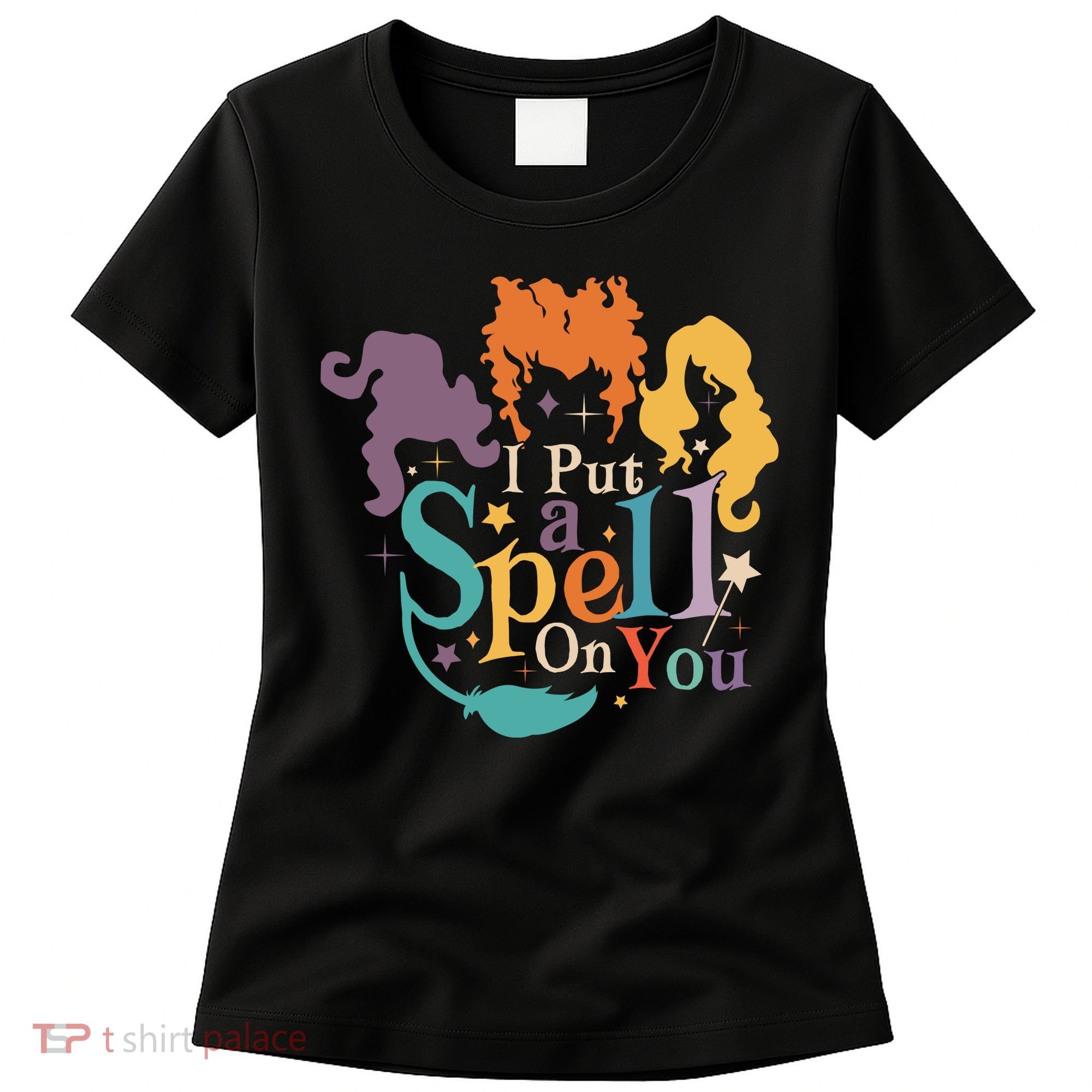 Halloween Hocus Pocus I Put A Spell On You Sanderson Sisters Women's T-Shirt