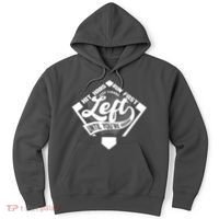 Hit Hard Run Fast Keep Turning Left Until Youre Home Baseball Hoodie thumb 0