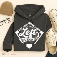 Hit Hard Run Fast Keep Turning Left Until Youre Home Baseball Hoodie thumb 4