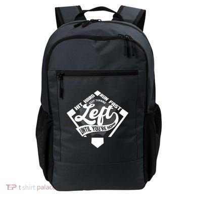 Hit Hard Run Fast Keep Turning Left Until Youre Home Baseball Backpack