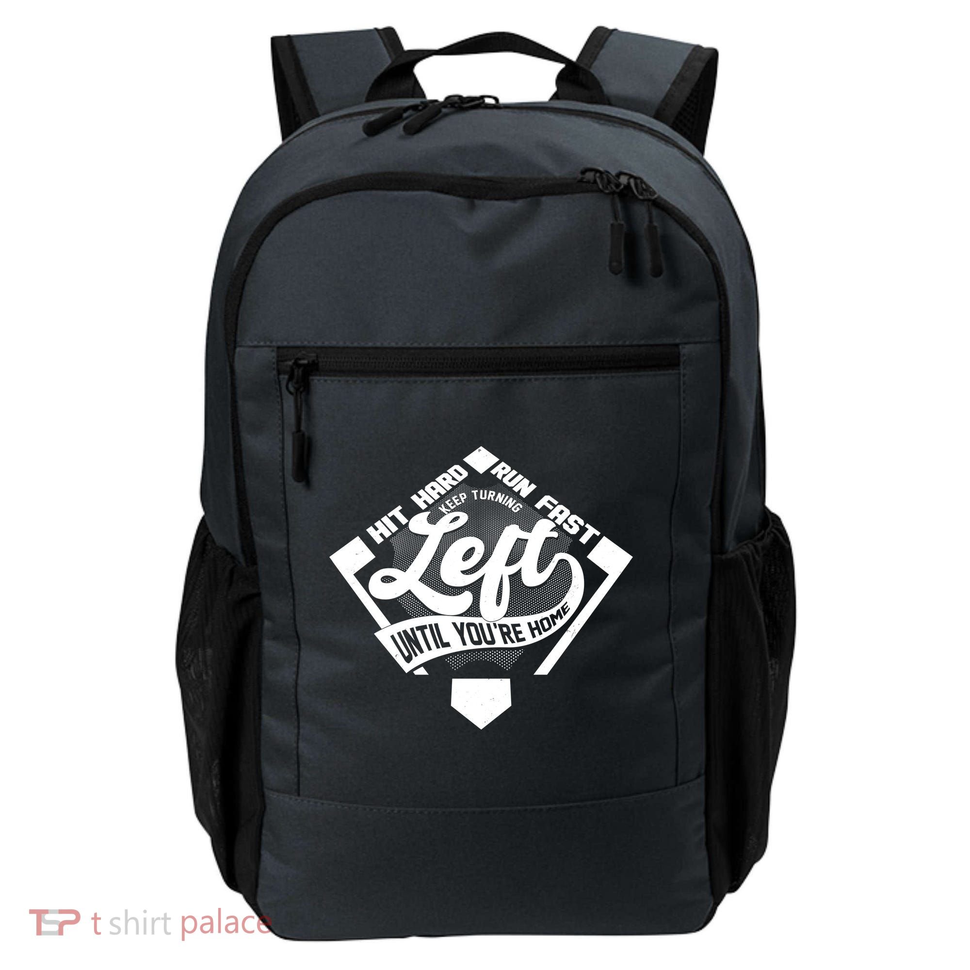 Hit Hard Run Fast Keep Turning Left Until Youre Home Baseball Backpack