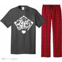 Hit Hard Run Fast Keep Turning Left Until Youre Home Baseball Pajama Set thumb 0