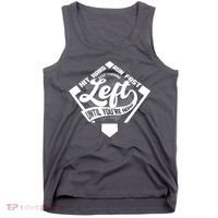 Hit Hard Run Fast Keep Turning Left Until Youre Home Baseball Tank Top thumb 0