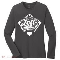 Hit Hard Run Fast Keep Turning Left Until Youre Home Baseball Women's Long Sleeve Shirt thumb 0