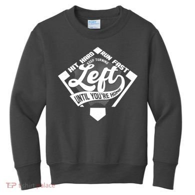Hit Hard Run Fast Keep Turning Left Until Youre Home Baseball Kids Sweatshirt