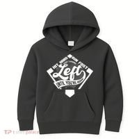 Hit Hard Run Fast Keep Turning Left Until Youre Home Baseball Kids Hoodie thumb 0