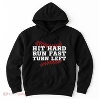 Hit Hard Run Fast Turn Left Funny Baseball Player & Fan Hoodie thumb 0