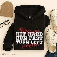 Hit Hard Run Fast Turn Left Funny Baseball Player & Fan Hoodie thumb 4