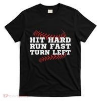 Hit Hard Run Fast Turn Left Funny Baseball Player & Fan T-Shirt thumb 0