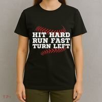 Hit Hard Run Fast Turn Left Funny Baseball Player & Fan T-Shirt thumb 4