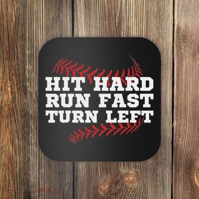 Hit Hard Run Fast Turn Left Funny Baseball Player & Fan Coaster
