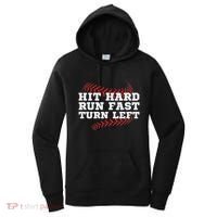 Hit Hard Run Fast Turn Left Funny Baseball Player & Fan Women's Hoodie thumb 0