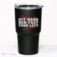 Hit Hard Run Fast Turn Left Funny Baseball Player & Fan Tumbler thumb 0