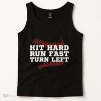 Hit Hard Run Fast Turn Left Funny Baseball Player & Fan Tank Top thumb 2