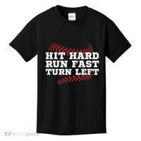 Hit Hard Run Fast Turn Left Funny Baseball Player & Fan Kids T-Shirt thumb 0