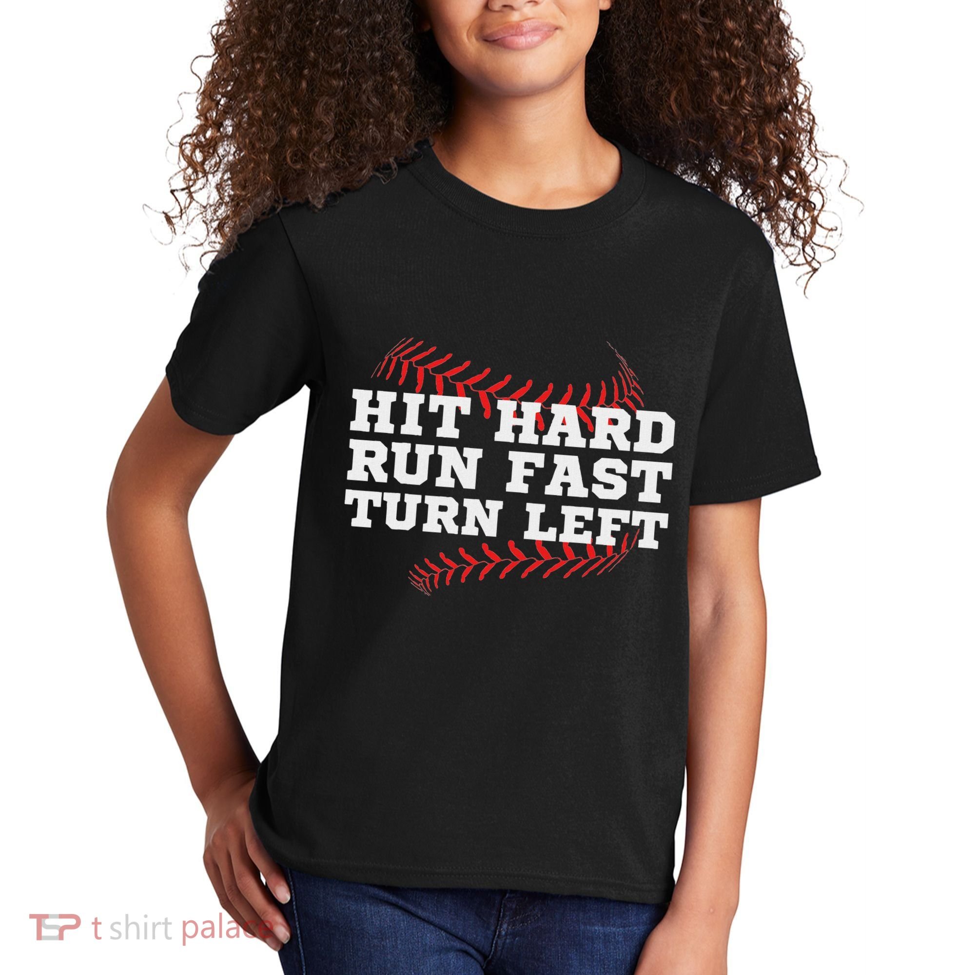 Hit Hard Run Fast Turn Left Funny Baseball Player & Fan Kids T-Shirt