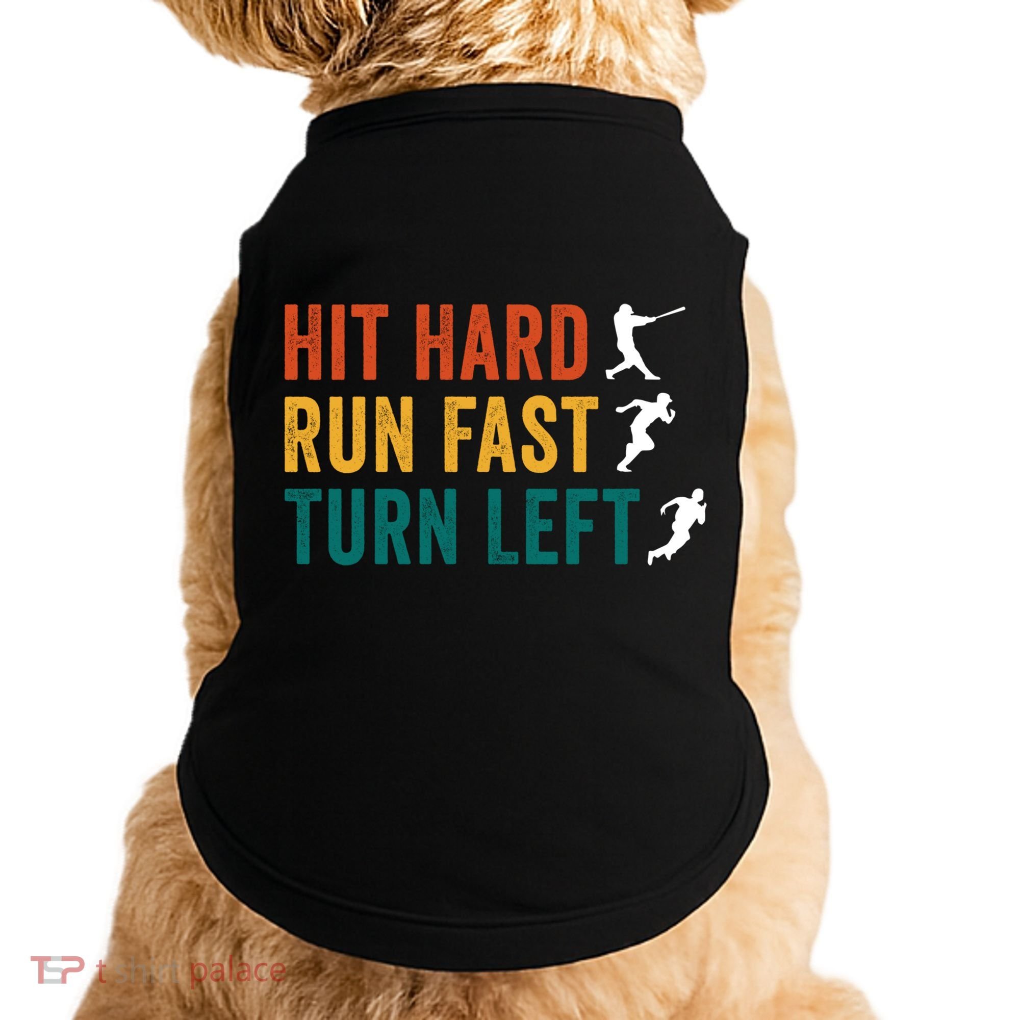 Hit Hard Run Fast Turn Left Funny Baseball Player And Fan Cool Gift Doggie Tank