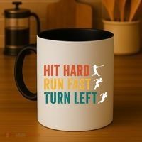 Hit Hard Run Fast Turn Left Funny Baseball Player And Fan Cool Gift Coffee Mug thumb 4