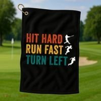 Hit Hard Run Fast Turn Left Funny Baseball Player And Fan Cool Gift Golf Towel thumb 1