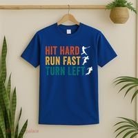 Hit Hard Run Fast Turn Left Funny Baseball Player And Fan Cool Gift T-Shirt thumb 2