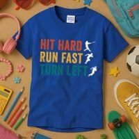Hit Hard Run Fast Turn Left Funny Baseball Player And Fan Cool Gift Kids T-Shirt thumb 3