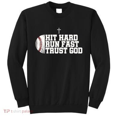 Hit Hard Run Fast Trust God Sweatshirt