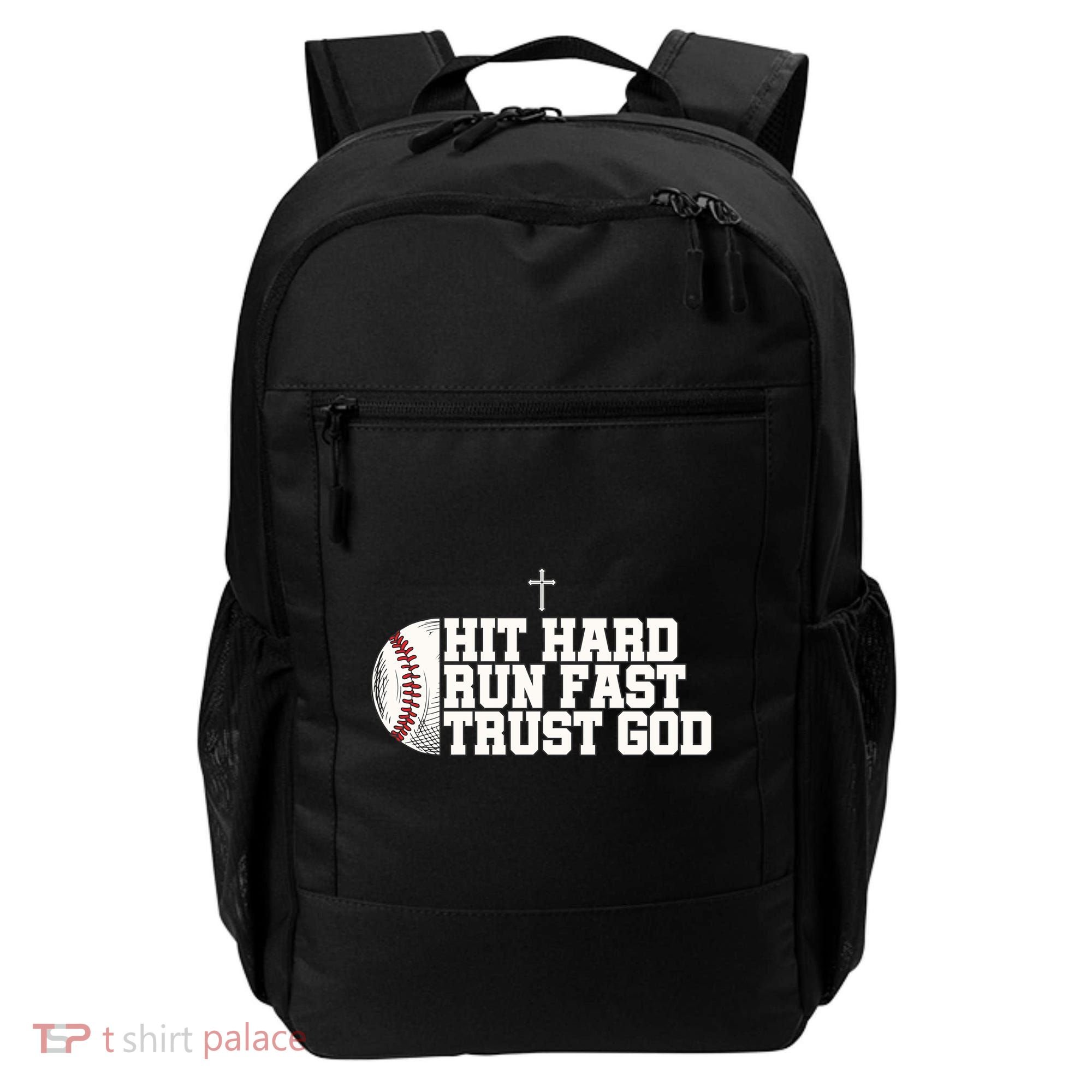 Hit Hard Run Fast Trust God Backpack