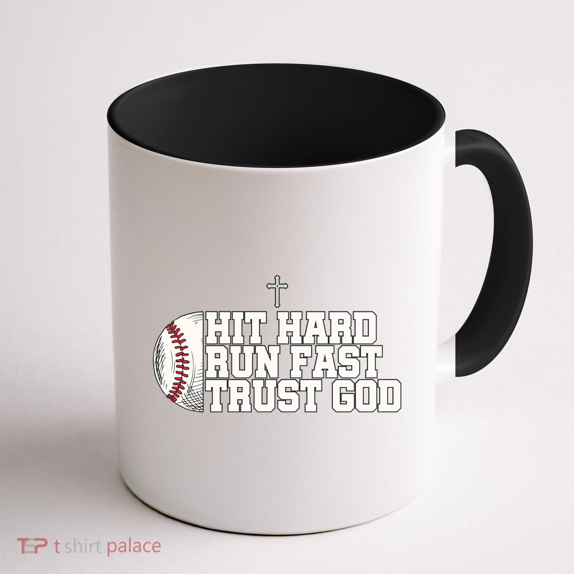 Hit Hard Run Fast Trust God Coffee Mug