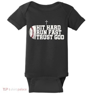 Hit Hard Run Fast Trust God Baby Bodysuit