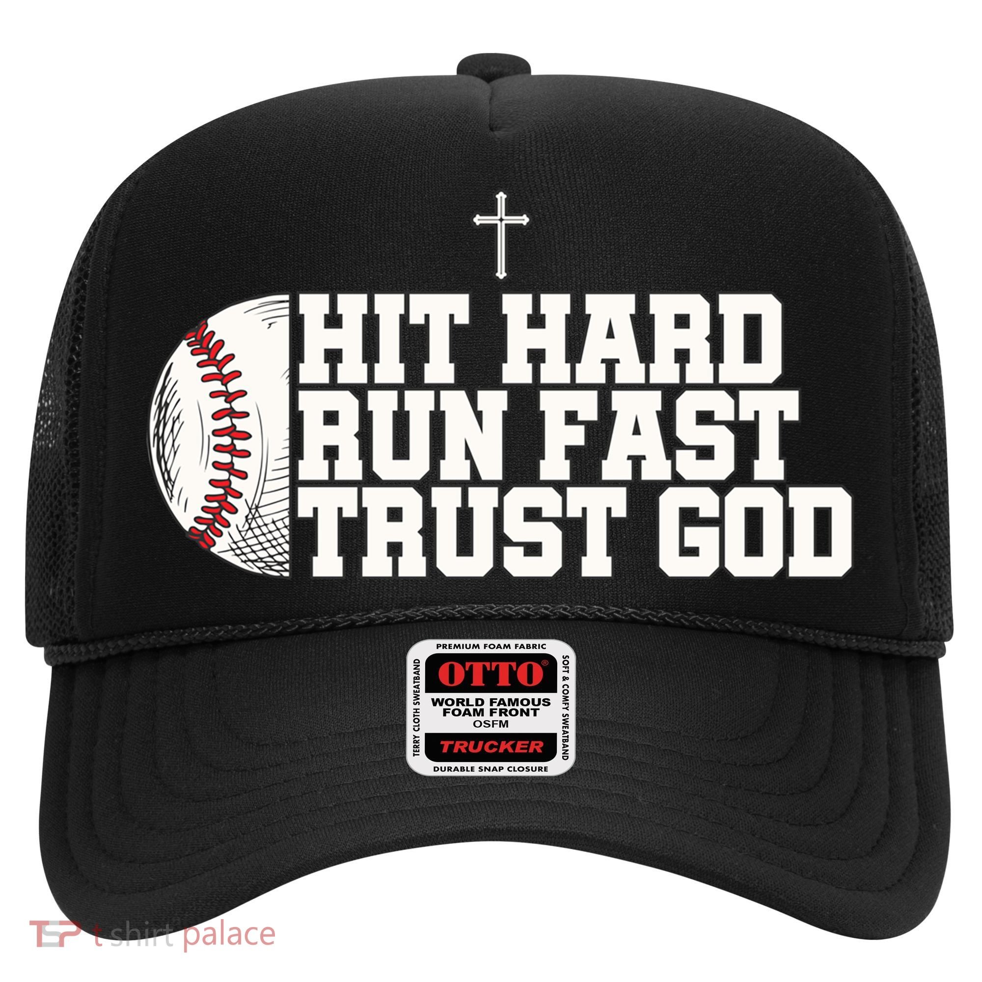 Hit Hard Run Fast Trust God Hat
