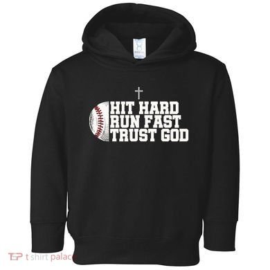 Hit Hard Run Fast Trust God Toddler Hoodie